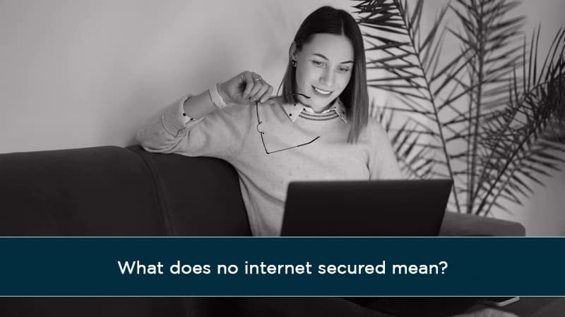 what does no internet secured mean
