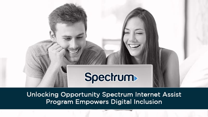 Unlocking Opportunity Spectrum Internet Assist Program Empowers Digital Inclusion