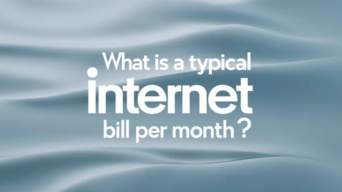 What is a typical internet bill per month?