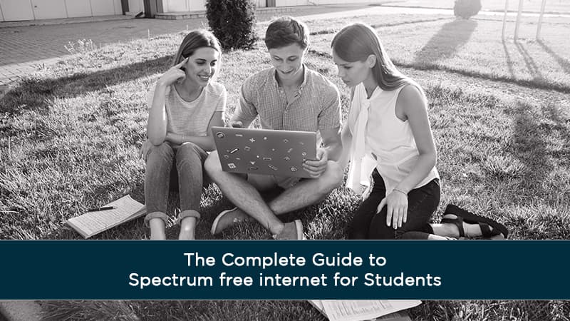 The Complete Guide to Spectrum free internet for Students