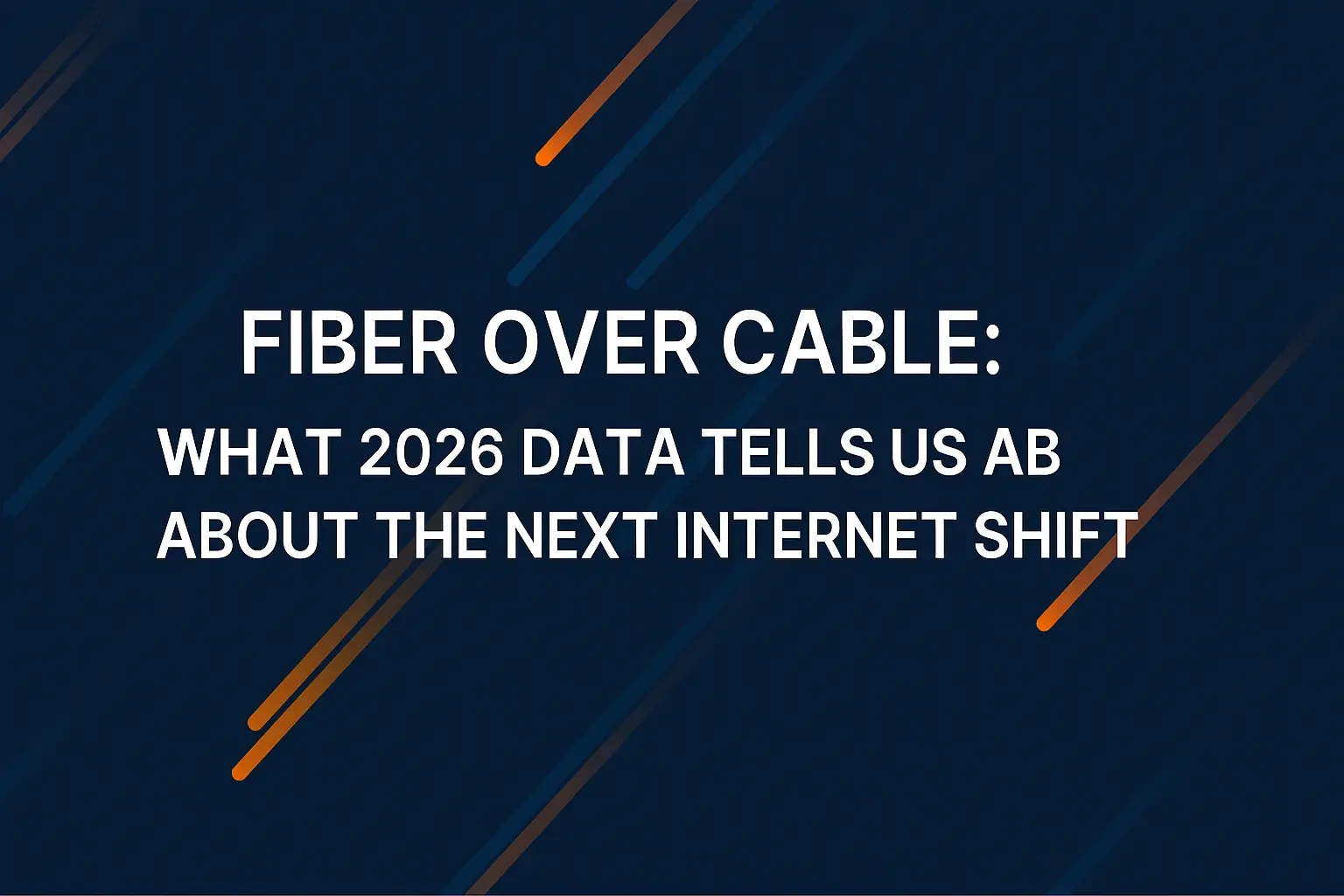 fiber over cable 2026