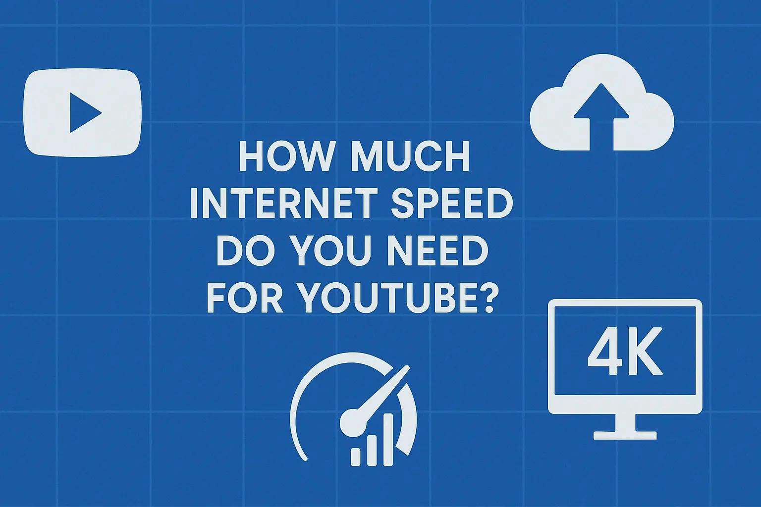 how much internet speed do you need for youtube